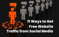11 Ways To Get Free Website Traffic From Social Media