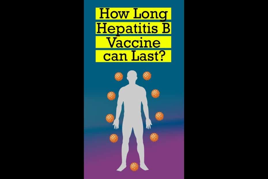 Hepatitis a vaccine how long does it last