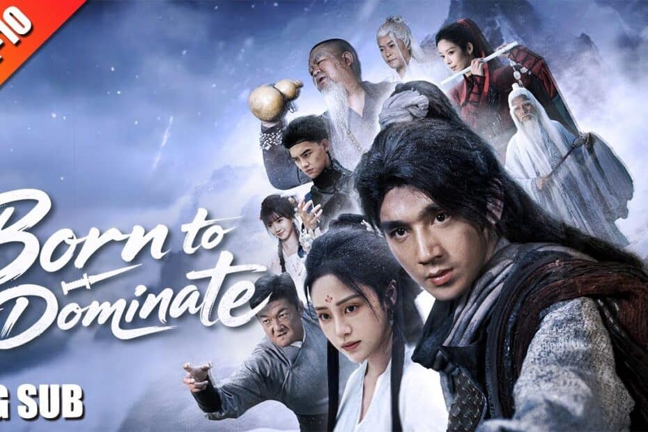 Born To Dominate Chinese Drama