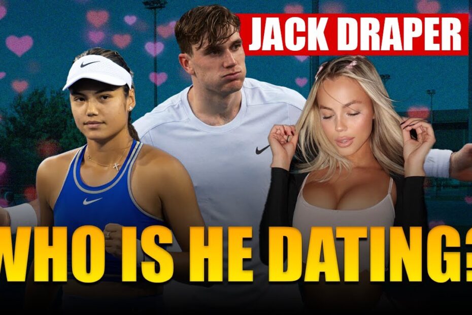 Jack Draper Girlfriend