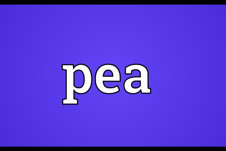 Pea Meaning