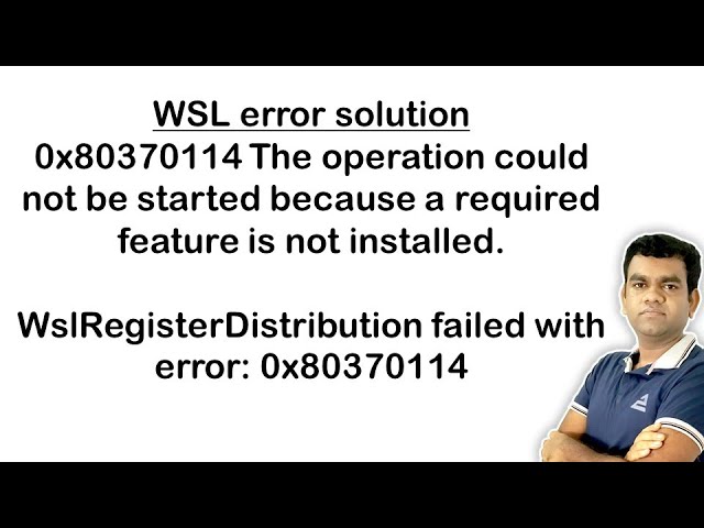 The Operation Could Not Be Started Because A Required Feature Is Not Installed. Error Wsl/Installdistro/Service/Registerdistro/Createvm/Hcs/Hcs_E_Service_Not_Available